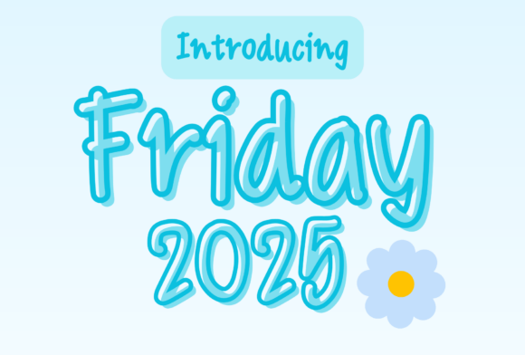 Friday 2025 Font Review