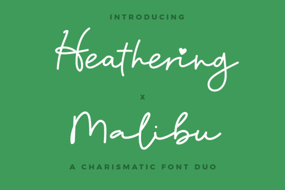 Heathering and Malibu Font